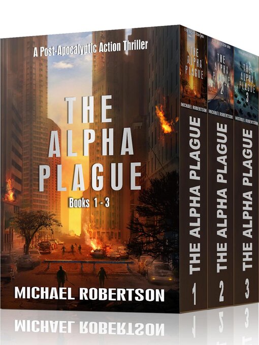 Title details for The Alpha Plague Books 1--3 by Michael Robertson - Available